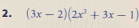 (3x-2)(2x^2+3x-1)