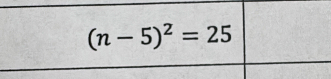 (n-5)^2=25