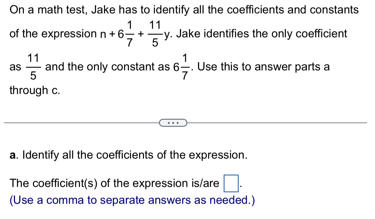 Solved: On a math test, Jake has to identify all the coefficients and ...