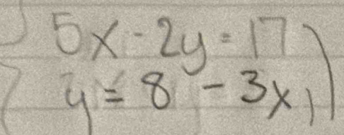 beginarrayr 5x-2y=17 y=8-3x_1