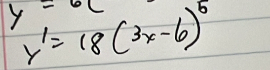 y=6c
y'=18(3x-6)^5