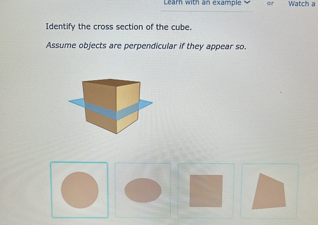 Solved: Learn with an example or Watch a Identify the cross section of ...