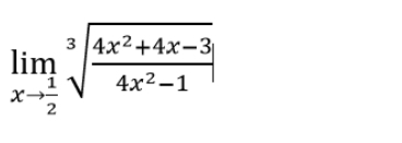 limlimits _xto  1/2 sqrt[3](frac 4x^2+4x-3)4x^2-1|