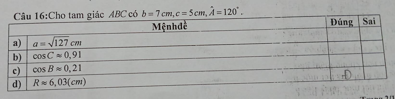 có b=7cm,c=5cm,widehat A=120°.