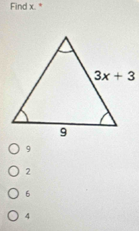 Find x. *
2
6
4