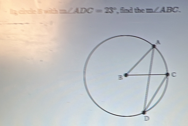 lą crcle B và m/ ADC=28° find the m ∠ ABC.