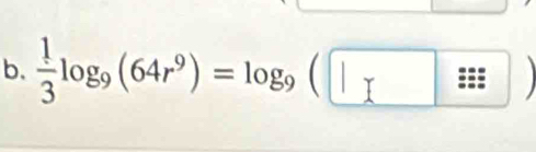  1/3 log _9(64r^9)=log _9(□ z:□ )