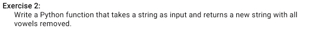 Write a Python function that takes a string as input and returns a new string with all 
vowels removed.