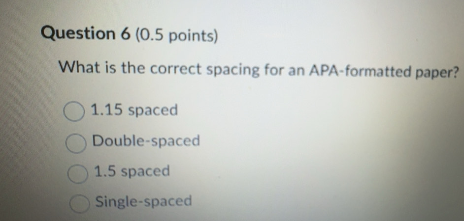 Solved: What is the correct spacing for an APA-formatted paper? 1.15 ...