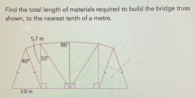 Solved: Find the total length of materials required to build the bridge ...