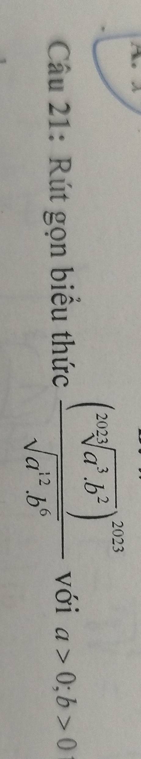 Rút gọn biểu thức frac (sqrt[202](a^3· b^2))^2023sqrt(a^(12)· b^6) với a>0;b>0