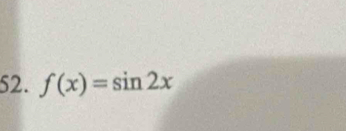 f(x)=sin 2x