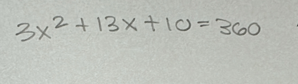 3x^2+13x+10=360