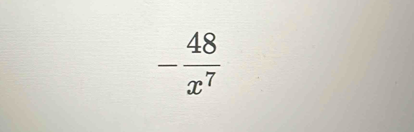 - 48/x^7 