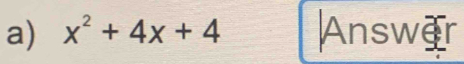 x^2+4x+4 |Answær