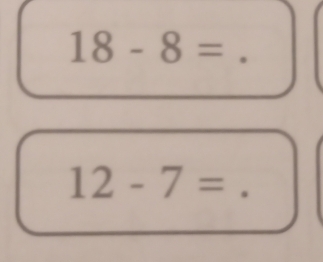 18-8=
12-7=