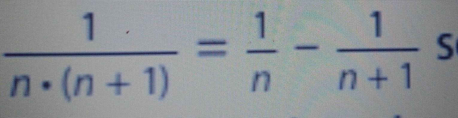  1/n· (n+1) = 1/n - 1/n+1  S