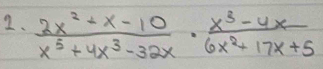  (2x^2+x-10)/x^5+4x^3-32x ·  (x^3-4x)/6x^2+17x+5 