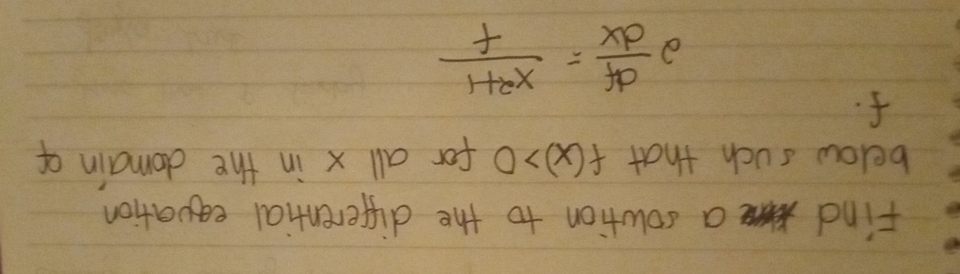 Find a solution to the differential equation 
below such that f(x)>0 for all x in the domain of
f.
2 df/dx = (x^2+1)/f 