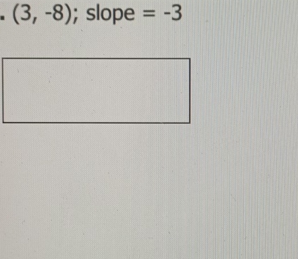 (3,-8); slope =-3