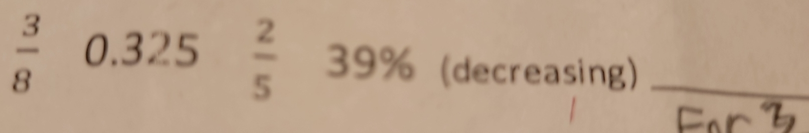  3/8  0.325
 2/5  39% (decreasing)_