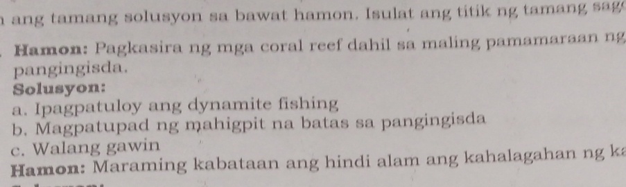 Solved: hang tamang solusyon sa bawat hamon. Isulat ang titik ng tamang ...