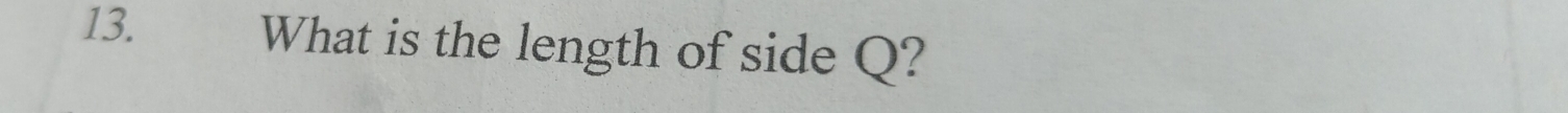 What is the length of side Q?