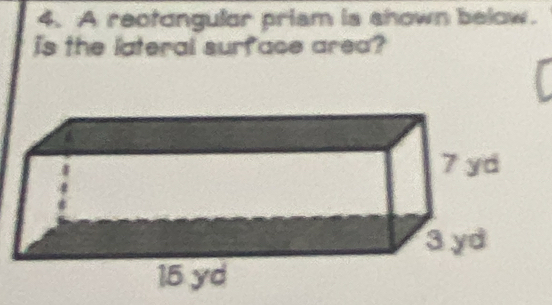 A rectongular prism is shown below. 
is the lateral surface area?