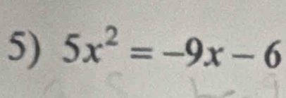 5x^2=-9x-6