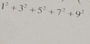 1^2+3^2+5^2+7^2+9^2