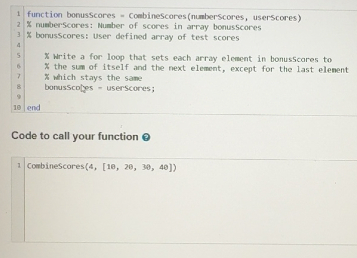 Solved: function bonusScores = CombineScores(numberScores, userScores ...