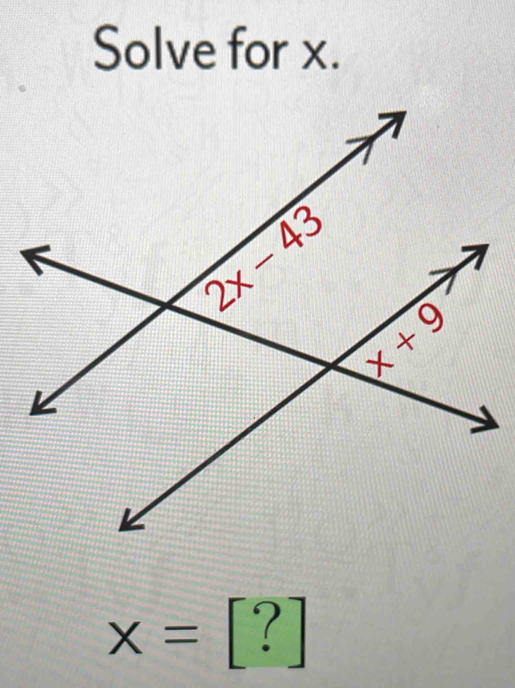 Solve for x.
x= beginbmatrix ?endbmatrix