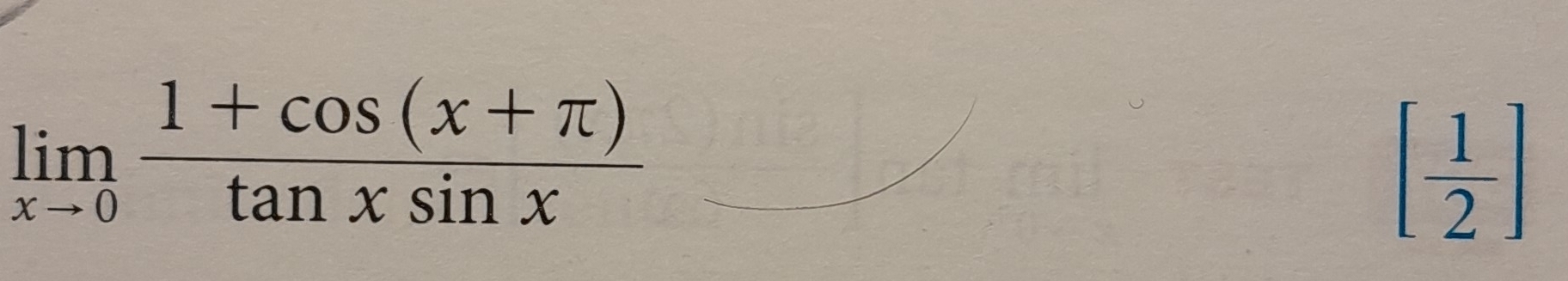 limlimits _xto 0 (1+cos (x+π ))/tan xsin x 
[ 1/2 ]