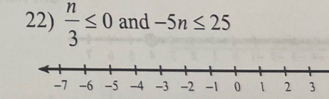  n/3 ≤ 0 and -5n≤ 25