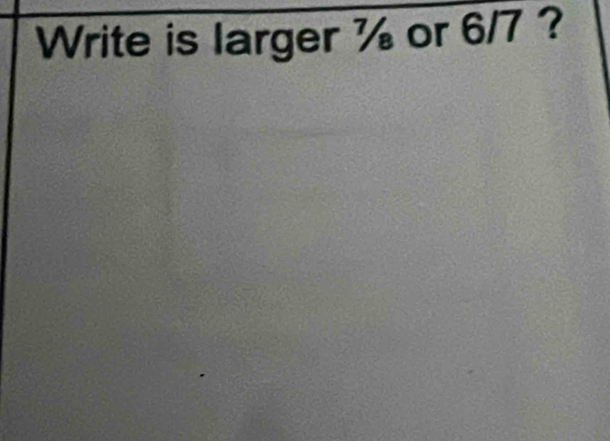 Write is larger ½ or 6/7 ?