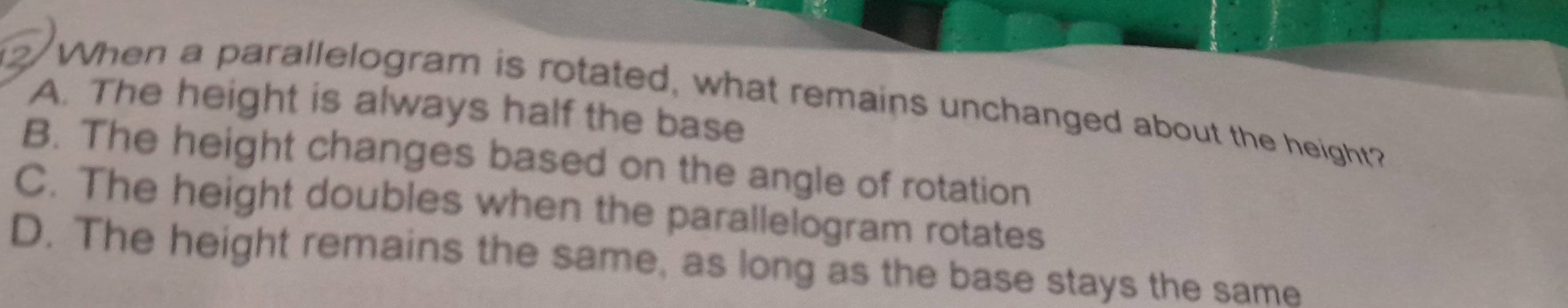 Solved: 2/When a parallelogram is rotated, what remains unchanged about ...