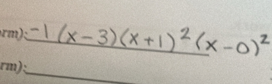 -1(x-3)(x+1)^2(x-0)^2 _ 
_