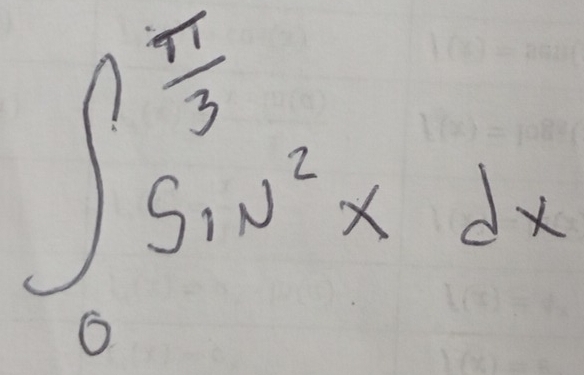 ∈t _0^((frac π)3)sin^2xdx