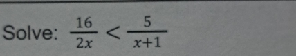 Solve:  16/2x 