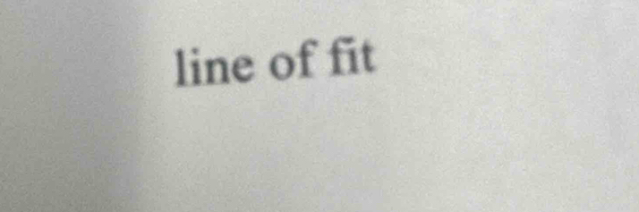 line of fit