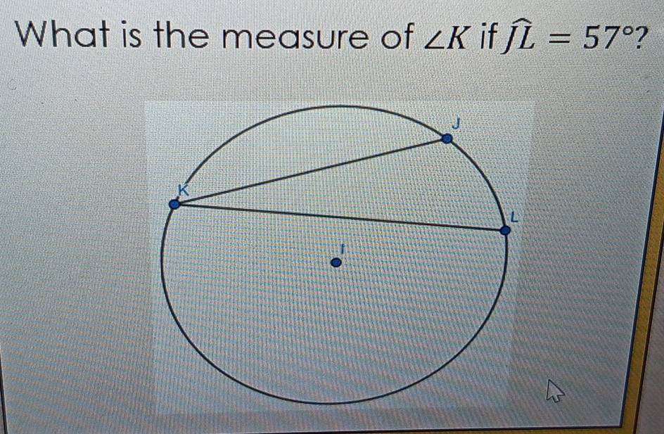 What is the measure of ∠ K if widehat JL=57° 2