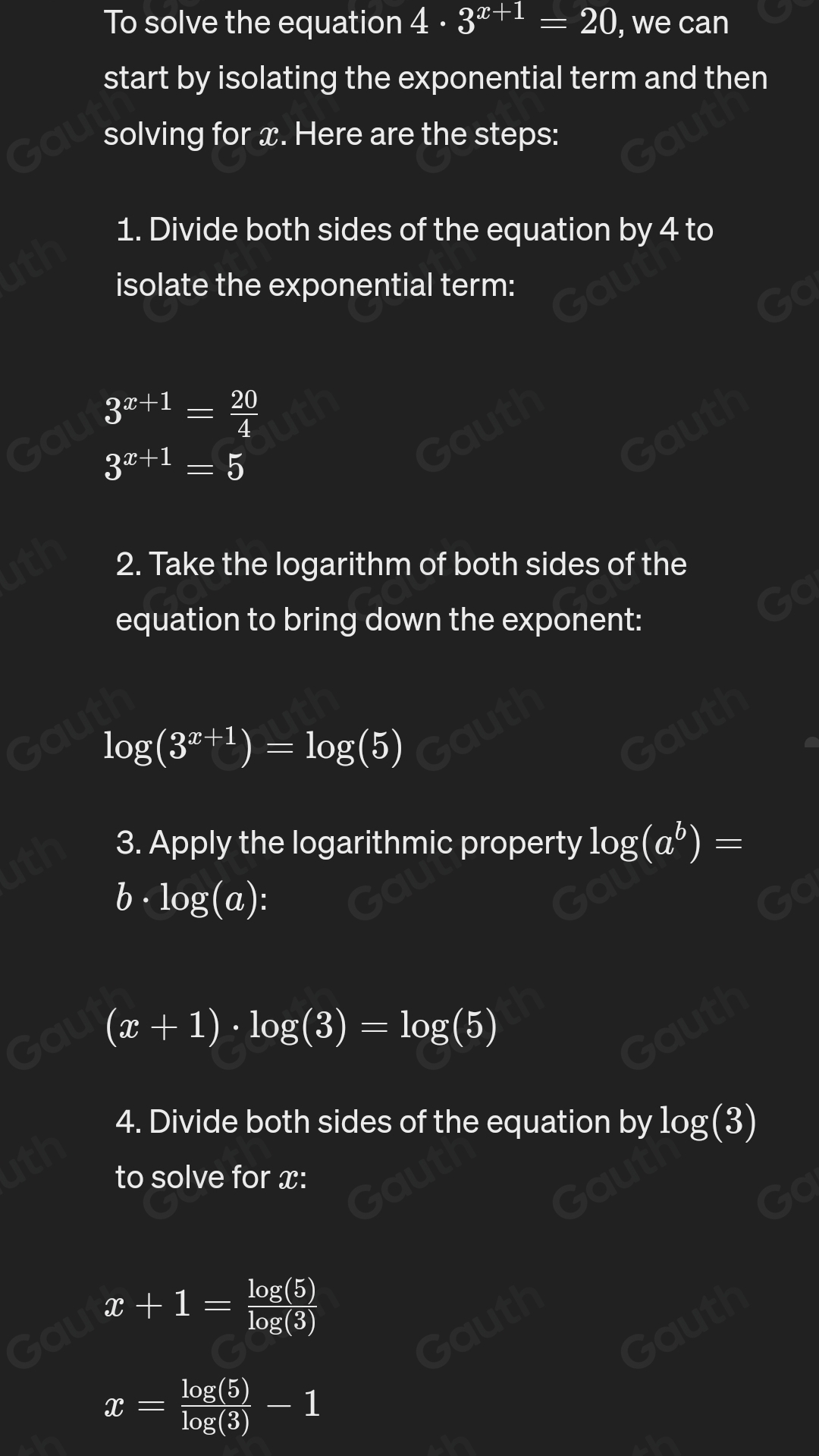 Solved: Solve 4· 3^(x+1)=20 a) x=1.5 b) x= log 20/log 4 -1 c) x= log 5 ...