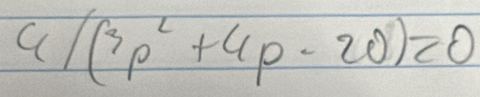 4/(3p^2+4p-20)=0