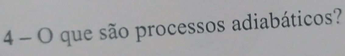 que são processos adiabáticos?