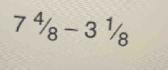 7^4/_8-3^1/_8