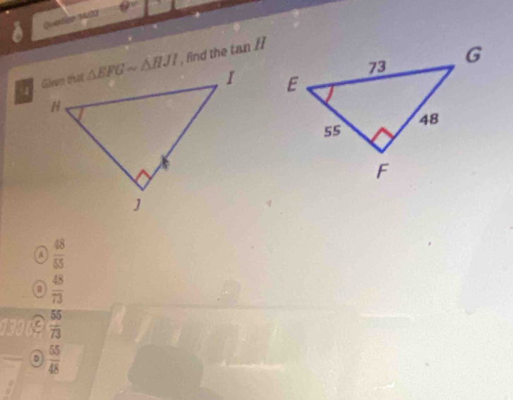 Quatio 1008
, find the tan H

A  48/55 
0  48/73 
1310  55/73 
D  55/48 