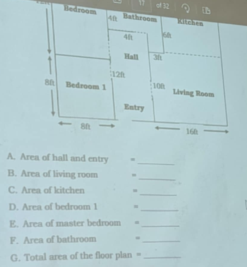 of 32 
A. Area of hall and entry_ 
B. Area of living room 
_ 
m 
_ 
C. Area of kitchen m 
D. Area of bedroom 1 =_ 
E. Area of master bedroom =_ 
F. Area of bathroom =_ 
G. Total area of the floor plan =_