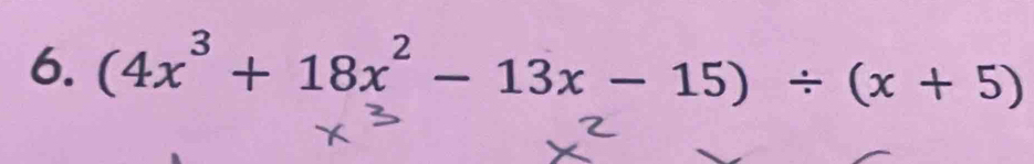 (4x^3+18x^2-13x-15)/ (x+5)