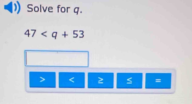 Solve for q.
47