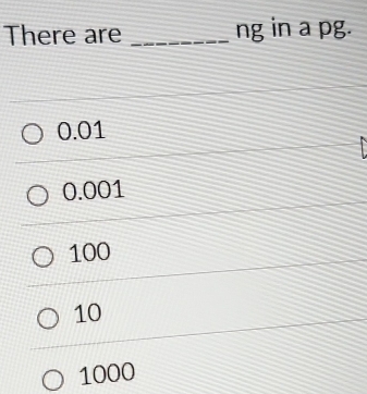 There are _ng in a pg.
0.01
0.001
100
10
1000